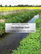 Dietric Grund, Dietrich Grund, Andreas Huber - Der Hachinger Bach