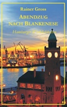 Rainer Gross - Abendzug nach Blankenese