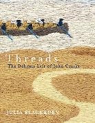 Julia Blackburn - Threads
