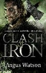 Angus Watson, Watson Angus - Clash of Iron