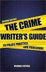 &amp;apos, Michael Byrne, O&amp;apos, Michael O'Byrne, Michael O''byrne - Crime Writer''s Guide to Police Practice and Procedure