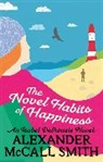 Alexander McCall Smith - The Novel Habits of Happiness