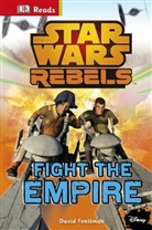 DK, Dorling Kindersley, David Fentiman - Star Wars Rebels Fight the Empire!