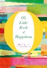 The Editors of O Magazine, The Editors Of O The Oprah Magazine, The Editors of O the Oprah Magazine - O's Little Book of Happiness