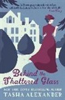 Tasha Alexander - Behind the Shattered Glass