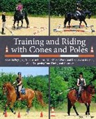 Sigrid Schope, Schope Sigrid - Training and Riding With Cones and Poles