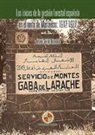 Antonio Garrido Almonacid - Los inicios de la gestión forestal española en el norte de Marruecos. 1912-1927