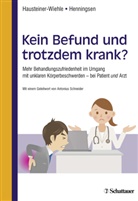 Constanz Hausteiner-Wiehle, Peter Henningsen, Constanze Hausteiner-Wiehle, Peter Henningsen - Kein Befund und trotzdem krank?