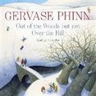 Gervase Phinn - Out of the Woods But Not Over the Hill (Audio book)
