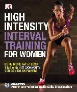 Sean Bartram,  Bartram Sean - High-Intensity Interval Training for Women - Burn More Fat in Less Time With Hiit Workouts You Can Do Anywhere