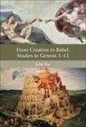 John Day, Claudia V. Camp, Andrew Mein - From Creation to Babel: Studies in Genesis 1-11