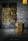 Michael Pigott, Michael Pigott, Michael (Associate Professor of Video Art and Digital Media Pigott, Jonathan Bate - Joseph Cornell Versus Cinema