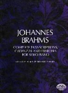 Johannes Brahms - Complete Transcriptions, Cadenzas and Exercises for Solo Piano