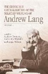 Andrew Lang, Andrew Warwick Teverson, Teverson Et Al Andre, Andrew Teverson, Andrew (Dean of Academic Strategy and Professor of Cultural History and Critical Thinking Teverson, Alexandra Warwick... - Edinburgh Critical Edition of the Selected Writings of Andrew Lang