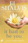 Jill Shalvis, Jill (Author) Shalvis - It Had to Be You: The rom-com you'll want to read in one go!