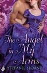 Stefanie Sloane - The Angel In My Arms: Regency Rogues Book 2