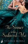 Stefanie Sloane - The Sinner Who Seduced Me: Regency Rogues Book 3
