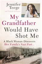 Nikola Sellmair, Jennife Teege, Jennifer Teege - My Grandfather Would Have Shot Me