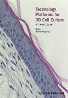 S Przyborski, Stefan Przyborski, Stefa Przyborski, Stefan Przyborski, Przyborski Stefan - Technology Platforms for 3d Cell Culture