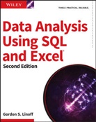 Gordon S Linoff, Gordon S. Linoff, Gs Linoff, Linoff Gordon S. - Data Analysis Using Sql and Excel