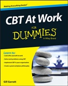Juliet Adams, Shamash Alidina, Shamash Adams Alidina, G Garratt, Gill Garratt, Gill (University of Sussex Garratt... - Cbt At Work for Dummies