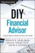 David P Foulke, David P. Foulke, Foulke David P., Wesley Gray, Wesley R Gray, Wesley R. Gray... - Diy Financial Advisor
