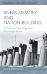 Dorothy Zeisler-Vralsted - Rivers, Memory, and Nation-Building