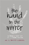 Janis Heaphy Durham, Durham Janis Heaphy - The Hand on the Mirror