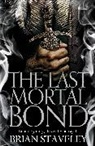 Brian Staveley, Staveley Brian - Last Mortal Bond