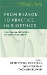 John Chan Coggon, John Holm Coggon, Dr. Sarah Chan, Sarah Chan, John Coggon, Dr. Soren Holm... - From Reason to Practice in Bioethics