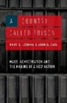 John Carl, John (Adjunct Professor &amp; Program Director Carl, John D Carl, John D. Carl, Carl John, Mary Looman... - Country Called Prison