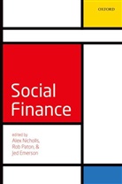 Alex (Professor of Social Entrepreneursh Nicholls, Alex Paton Nicholls, Jed Emerson, Emerson Jed, Alex Nicholls, Nicholls Alex... - Social Finance