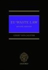 Geert Van Calster, Geert Van Calster, Professor Geert Van Calster, Professor Geert (University of Leuven and the Brussels Bar) Van Calster - EU Waste Law