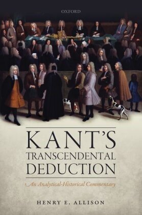 Allison, Henry E. Allison, Henry E. (University of California Allison, Allison Henry E. - Kant''s Transcendental Deduction An Analytical-Historical Commentary