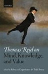 Rebecca Copenhaver, Rebecca (Lewis &amp; Clark College) Buras Copenhaver, Rebecca Buras Copenhaver, Todd Buras, Todd (Baylor University) Buras, Rebecca Copenhaver... - Thomas Reid on Mind, Knowledge, and Value