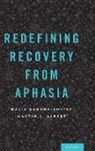 Martin Albert, Martin (Professor of Neurology Albert, Dalia Cahana-Amitay, Dalia (Research Assistant Professor Cahana-Amitay, Dalia (Research Assistant Professor of Neurology Cahana-Amitay, Dalia Albert Cahana-Amitay... - Redefining Recovery From Aphasia