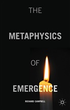 R Campbell, R. Campbell, Richard Campbell - Metaphysics of Emergence