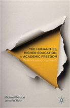 M. Berube, Michael Berube, Michael Ruth Berube, M. Bérubé, Michae Bérubé, Michael Bérubé... - Humanities, Higher Education, and Academic Freedom