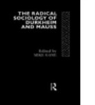 Mike J. Gane, Mike J Gane, Mike J. Gane, Gane Mike J. - Radical Sociology of Durkheim and Mauss