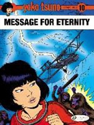 Roger Leloup, LELOUP ROGER, Roger Leloup - YOKO TSUNO T 10 MESSAGE FOR ETERNITY