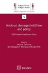 2013, Bruxelles), Collectif, Jacques Derenne, Derenne Jacques Mor, DERENNE MORGAN... - Antitrust damages in EU law and policy