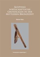 Rainer Nutz - Agyptens Wirtschaftliche Grundlagen in Der Mittleren Bronzezeit