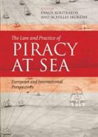 Panos Skordas Koutrakos, Professor Panos Skordas Koutrakos, Panos Koutrakos, Professor Panos Koutrakos, Achilles Skordas, Skordas Achilles - Law and Practice of Piracy At Sea