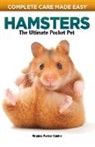 Virginia Parker Guidry, Carolyn McKeone - Complete Care Made Easy, Hamsters
