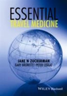 Gary Brunette, Gary (Division of Global Migration and Quarantine Brunette, Brunette Gary, Peter Leggat, Peter (College of Public Health Leggat, Leggat Peter... - Essential Travel Medicine