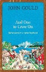 John Gould, Gould John - And One to Grow on
