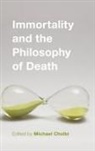 Michael Cholbi, Cholbi Michael - Immortality Amp the Philosophy Ocb