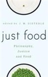 J M Dieterle, J. M. Dieterle, Jill M. Dieterle - Just Food