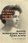 Linda M. Ambrose - A Great Rural Sisterhood