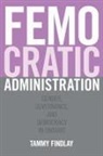 Tammy Findlay - Femocratic Administration